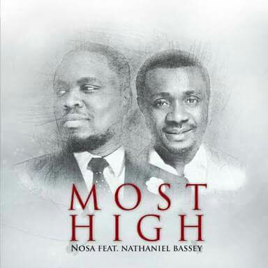 Download Most High By Nosa ft Nathaniel Bassey